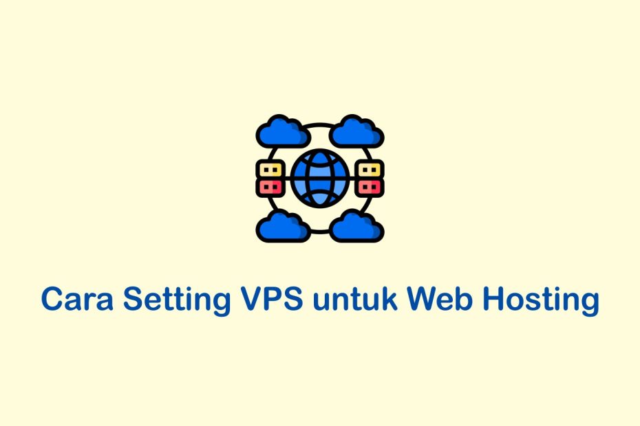 cara setting vps untuk web hosting