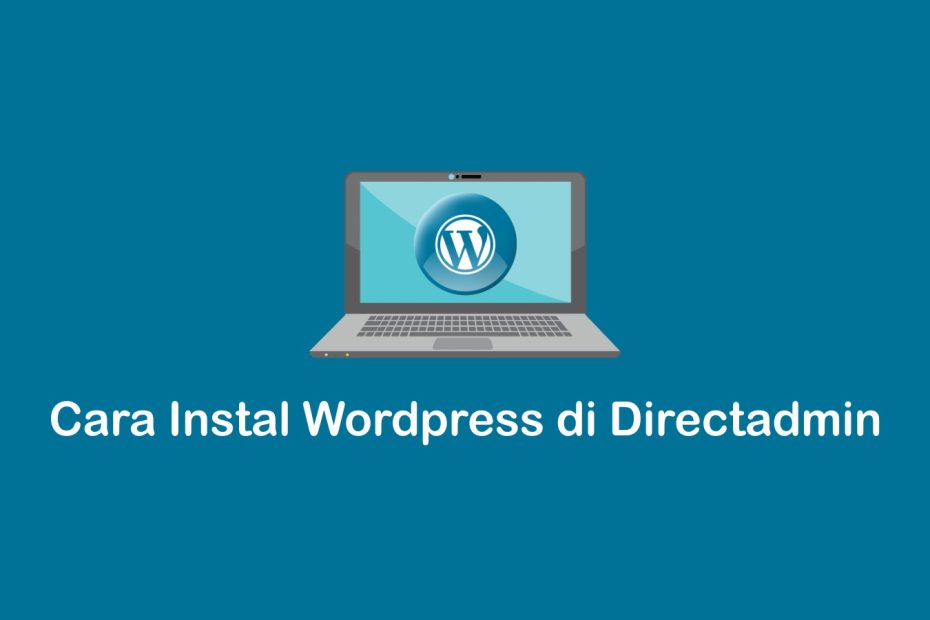cara instal wordpress di Directamin