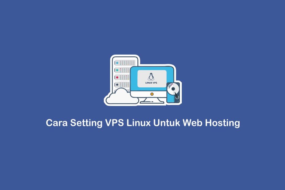 cara setting VPS linux untuk web hosting